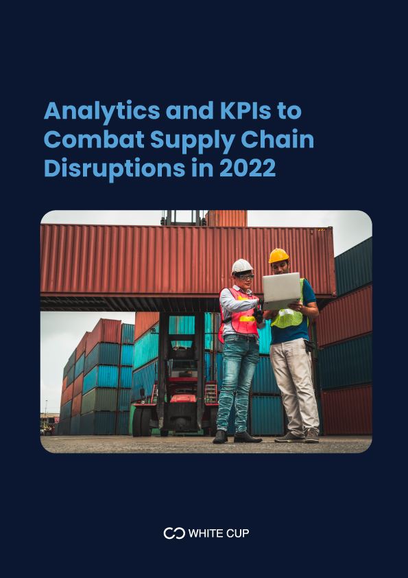 Analytics and KPIs to Combat Supply Chain Disruptions in 2022