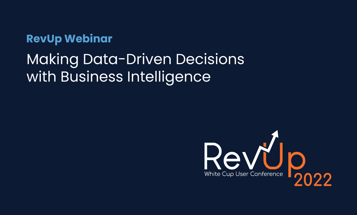 RevUp 2022: Making Data-Driven Decisions with Business Intelligence webinar