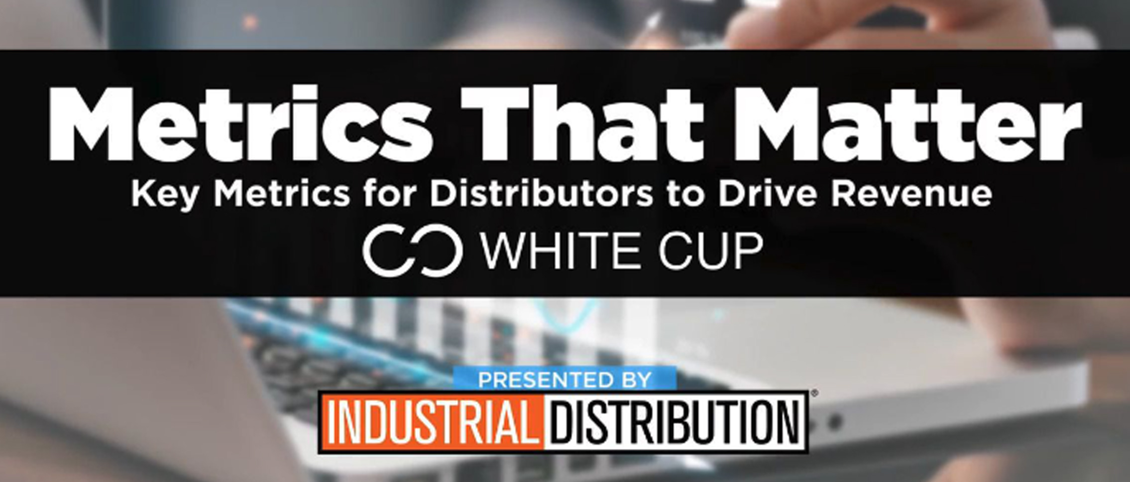 Distributor Metrics for More Revenue Growth Industrial Distribution Video Review