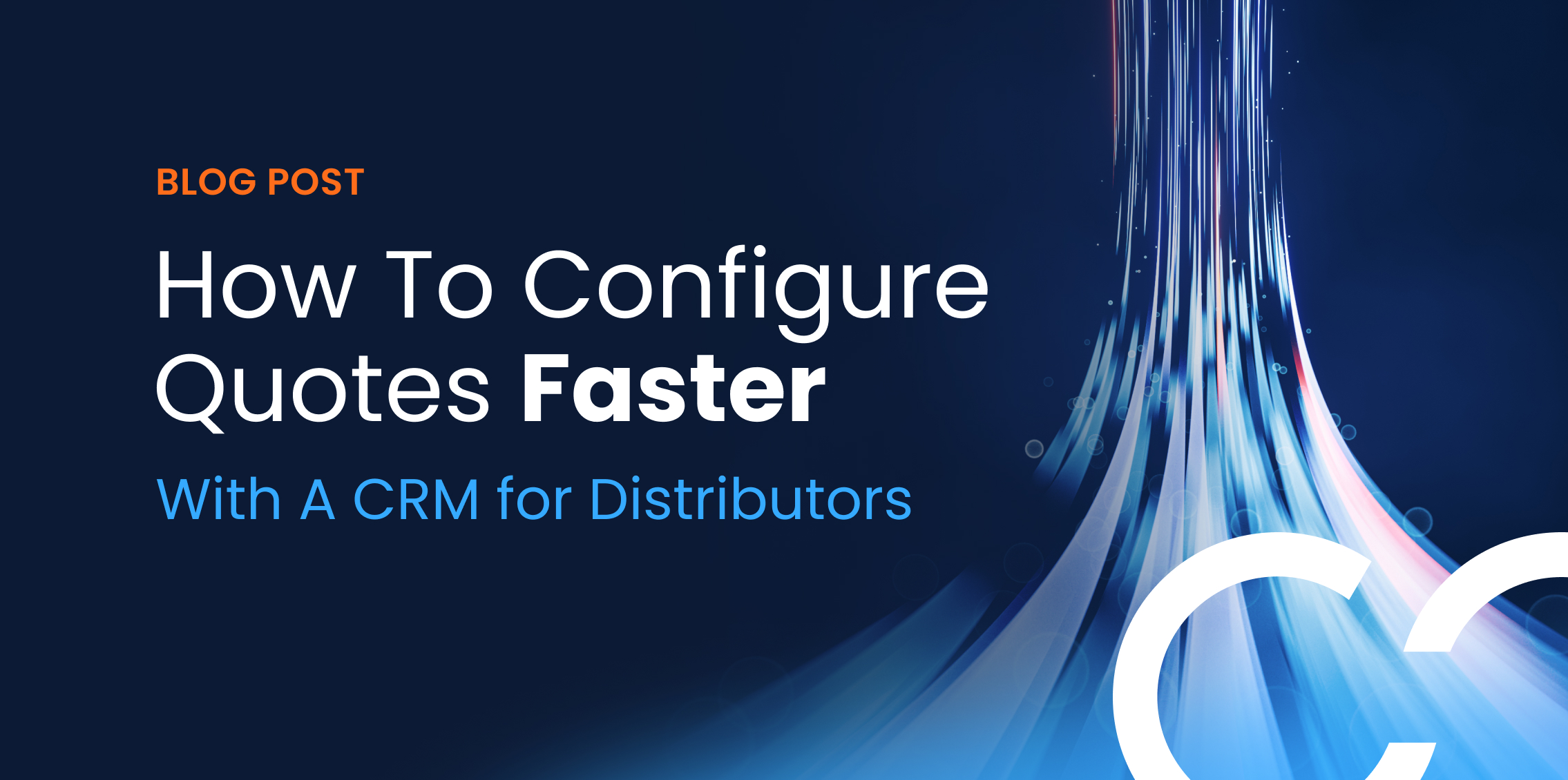 Blog Post - How To Configure Quotes Faster