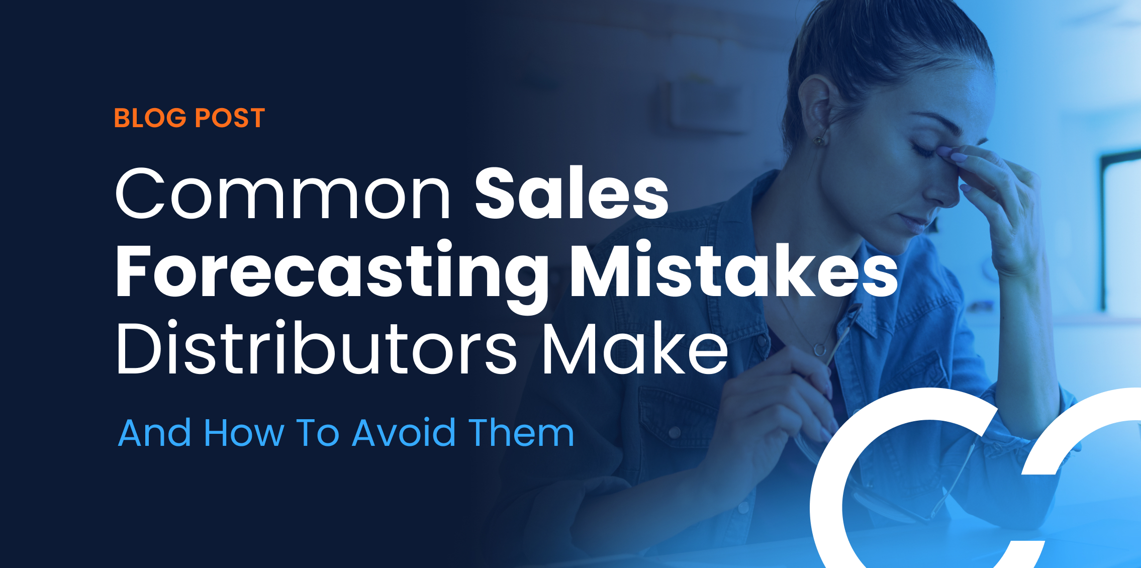 Common Sales Forecasting Mistakes Distributors Make