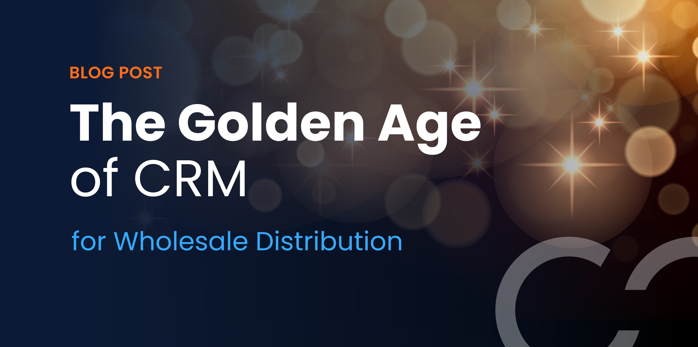 graphic depicting the Golden Age of the CRM for wholesale distribution